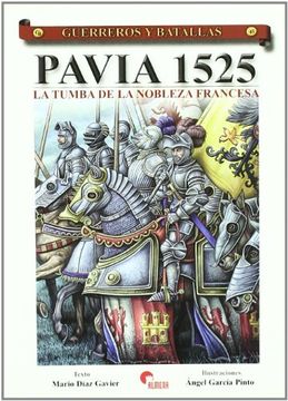 portada Guerreros y Batallas 45 - Pavia 1525 Tumba Nobleza Francesa