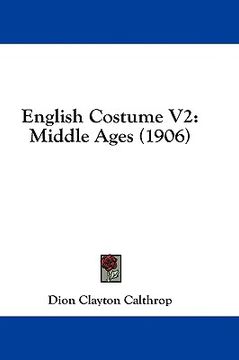 portada english costume v2: middle ages (1906) (en Inglés)