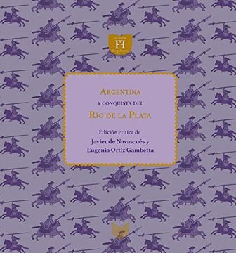 portada Argentina y Conquista del río de la Plata: 15 (el Fuego Nuevo. Textos Recobrados) (in Spanish)