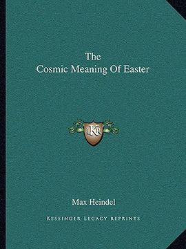 portada the cosmic meaning of easter (en Inglés)