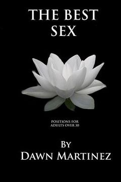 portada The Best Sex: Positions For Adults Over 30 (en Inglés)