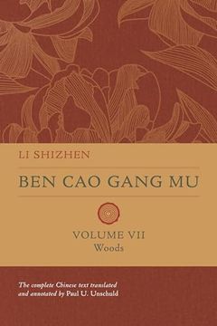 portada Ben cao Gang mu, Volume Vii: Woods (Ben cao Gang mu: 16Th Century Chinese Encyclopedia of Materia Medica and Natural History) 