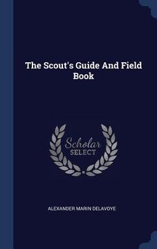 portada The Scout's Guide And Field Book