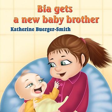 portada bia gets a new baby brother (en Inglés)