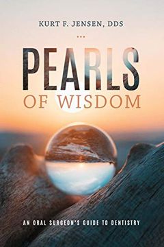 portada Pearls of Wisdom: An Oral Surgeon's Guide to Dentistry (en Inglés)