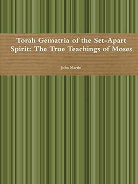 portada Torah Gematria of the Set-Apart Spirit: The True Teachings of Moses (en Hebreo)