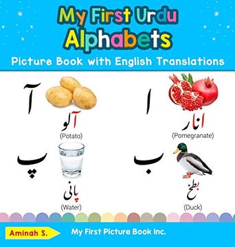portada My First Urdu Alphabets Picture Book With English Translations: Bilingual Early Learning & Easy Teaching Urdu Books for Kids (1) (Teach & Learn Basic Urdu Words for Children) (en Inglés)