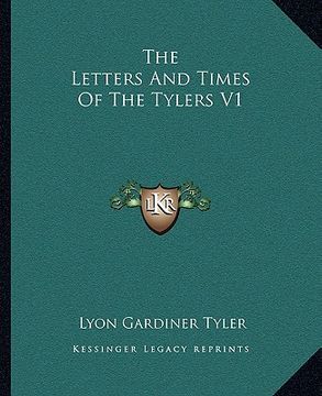 portada the letters and times of the tylers v1 (in English)