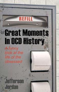 portada Great Moments in OCD History: A humorous look at life with OCD (en Inglés)