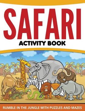 portada Safari Activity Book: Rumble in the Jungle With Puzzles and Mazes (en Inglés)