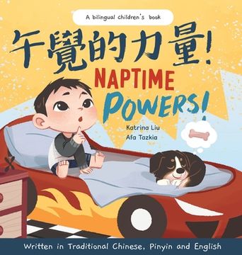portada Naptime Powers! (Discovering the joy of bedtime) Written in Traditional Chinese, English and Pinyin