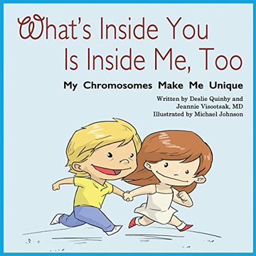 portada What'S Inside you is Inside me, Too: My Chromosomes Make me Unique (en Inglés)