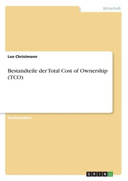 portada Bestandteile der Total Cost of Ownership (TCO) (en Alemán)