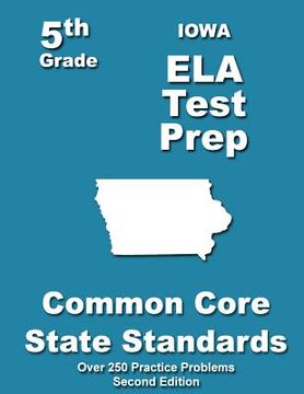 portada Iowa 5th Grade ELA Test Prep: Common Core Learning Standards (in English)