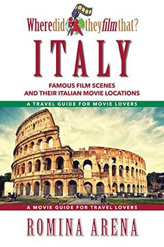 portada Where Did They Film That? Italy: Famous Film Scenes and Their Italian Locations (en Inglés)