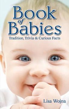 portada book of babies: tradition, trivia & curious facts (en Inglés)