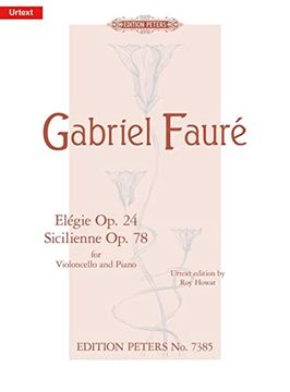 portada Elégie Op. 24 and Sicilienne Op. 78 for Cello and Piano: Urtext (in English)