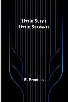 portada Little Susy's Little Servants (in English)