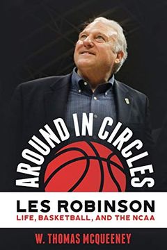 portada Around in Circles: Les Robinson: Life, Basketball, and the Ncaa (en Inglés)