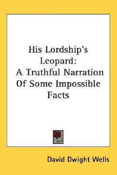 portada his lordship's leopard: a truthful narration of some impossible facts (in English)
