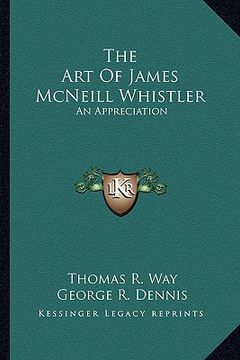 portada the art of james mcneill whistler: an appreciation (en Inglés)