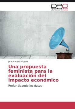 portada Una propuesta feminista para la evaluación del impacto económico: Profundizando los datos (Spanish Edition)