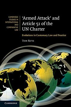 portada Armed Attack and Article 51 of the un Charter: Evolutions in Customary law and Practice (Cambridge Studies in International and Comparative Law) (en Inglés)