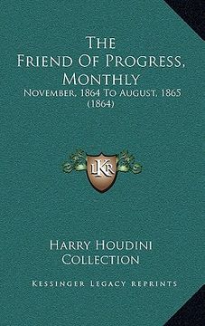 portada the friend of progress, monthly: november, 1864 to august, 1865 (1864)