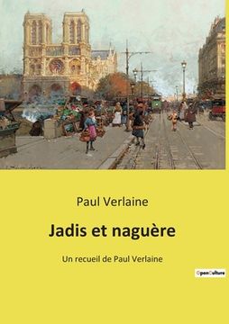 portada Jadis et naguère: Un recueil de Paul Verlaine (en Francés)