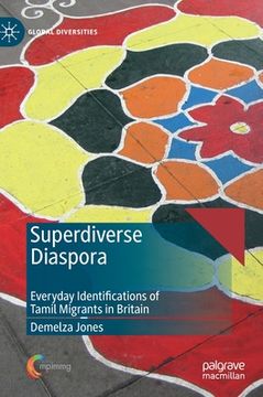 portada Superdiverse Diaspora: Everyday Identifications of Tamil Migrants in Britain (in English)
