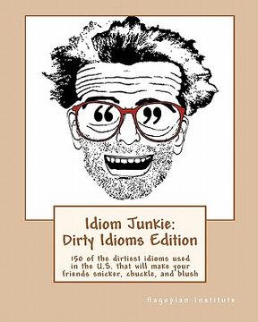 portada idiom junkie: dirty idioms edition (in English)