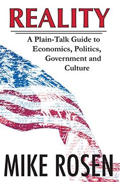 portada REALITY A Plain-Talk Guide to Economics, Politics, Government and Culture (en Inglés)