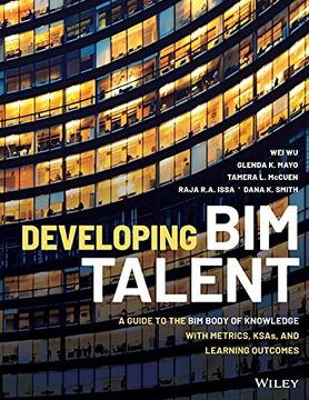 portada Developing bim Talent: A Guide to the bim Body of Knowledge With Metrics, Ksas, and Learning Outcomes (in English)