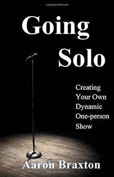 portada Going Solo: Creating Your Own Dynamic One-Person Show