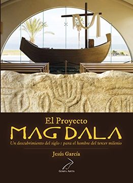 portada El Proyecto Magdala: Un Descubrimiento del Siglo i Para el Hombre del Tercer Milenio (in Spanish)