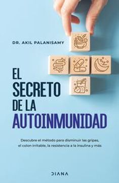 portada El Secreto de la Autoinmunidad / The Tiger Protocol: An Integrative, 5-Step Program to Treat and Heal Your Autoimmunity