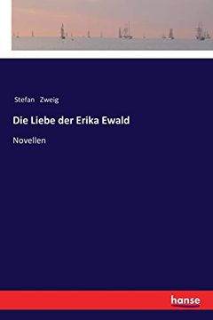 portada Die Liebe der Erika Ewald: Novellen (en Alemán)