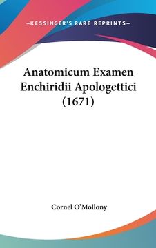 portada Anatomicum Examen Enchiridii Apologettici (1671) (en Latin)