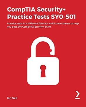 portada Comptia Security+ Practice Tests Sy0-501: Practice Tests in 4 Different Formats and 6 Cheat Sheets to Help you Pass the Comptia Security+ Exam (in English)