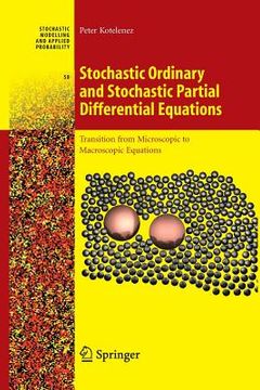 portada Stochastic Ordinary and Stochastic Partial Differential Equations: Transition from Microscopic to Macroscopic Equations (en Inglés)