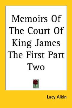 portada memoirs of the court of king james the first part two