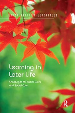portada Learning in Later Life: Challenges for Social Work and Social Care (Routledge Advances in Health and Social Policy) (en Inglés)