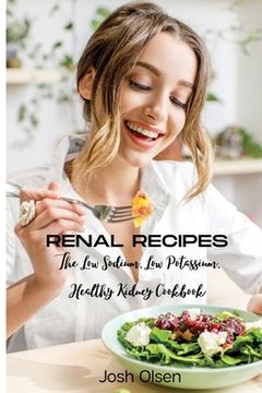 portada Renal Diet: The Low Sodium, Low Potassium, Healthy Kidney Cookbook (en Inglés)