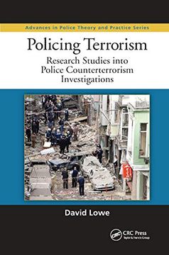 portada Policing Terrorism: Research Studies Into Police Counterterrorism Investigations (Advances in Police Theory and Practice) (en Inglés)