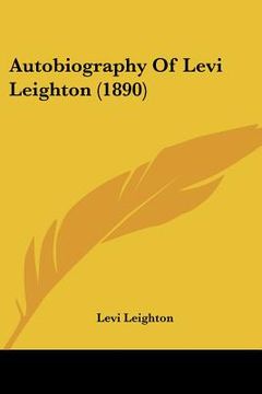 portada autobiography of levi leighton (1890) (in English)