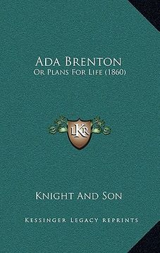 portada ada brenton: or plans for life (1860) or plans for life (1860) (en Inglés)