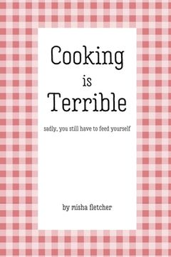 portada Cooking is Terrible (en Inglés)