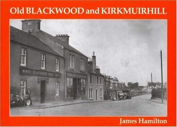 portada Old Blackwood and Kirkmuirhill 