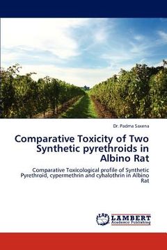 portada comparative toxicity of two synthetic pyrethroids in albino rat