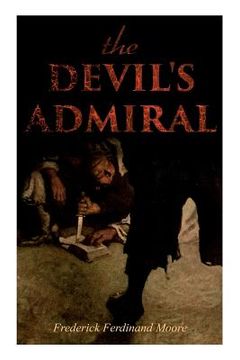 portada The Devil's Admiral: A Pirate Adventure Tale (en Inglés)
